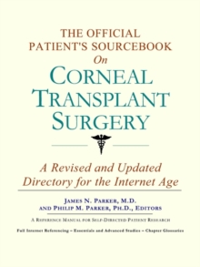 Image for The Official Patient's Sourcebook on Corneal Transplant Surgery