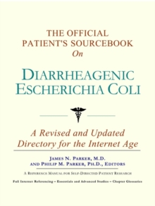 Image for The Official Patient's Sourcebook on Diarrheagenic Escherichia Coli