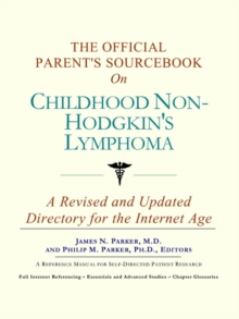 Image for The Official Parent's Sourcebook on Childhood Non-Hodgkin's Lymphoma : A Revised and Updated Directory for the Internet Age