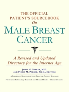 Image for The Official Patient's Sourcebook on Male Breast Cancer : A Revised and Updated Directory for the Internet Age