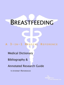 Image for Breastfeeding - A Medical Dictionary, Bibliography, and Annotated Research Guide to Internet References