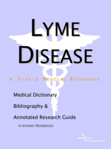 Image for Lyme Disease - A Medical Dictionary, Bibliography, and Annotated Research Guide to Internet References