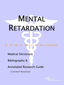 Image for Mental Retardation - A Medical Dictionary, Bibliography, and Annotated Research Guide to Internet References