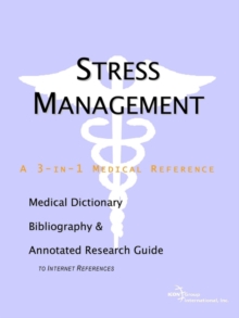Image for Stress Management - A Medical Dictionary, Bibliography, and Annotated Research Guide to Internet References