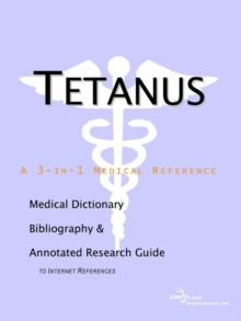 Image for Tetanus - A Medical Dictionary, Bibliography, and Annotated Research Guide to Internet References