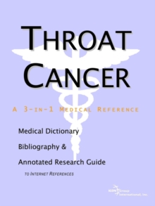Image for Throat Cancer - A Medical Dictionary, Bibliography, and Annotated Research Guide to Internet References