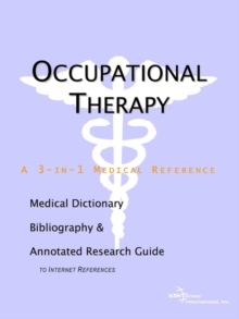 Image for Occupational Therapy - A Medical Dictionary, Bibliography, and Annotated Research Guide to Internet References