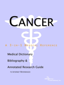 Image for Cancer - A Medical Dictionary, Bibliography, and Annotated Research Guide to Internet References