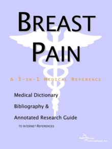 Image for Breast Pain - A Medical Dictionary, Bibliography, and Annotated Research Guide to Internet References