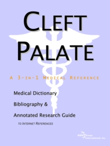 Image for Cleft Palate - A Medical Dictionary, Bibliography, and Annotated Research Guide to Internet References