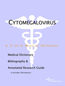 Image for Cytomegalovirus - A Medical Dictionary, Bibliography, and Annotated Research Guide to Internet References