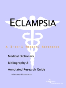 Image for Eclampsia - A Medical Dictionary, Bibliography, and Annotated Research Guide to Internet References