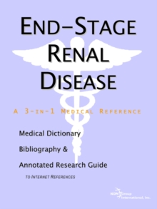 Image for End-Stage Renal Disease - A Medical Dictionary, Bibliography, and Annotated Research Guide to Internet References