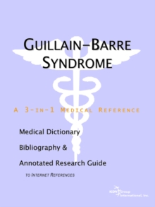 Image for Guillain-Barre Syndrome - A Medical Dictionary, Bibliography, and Annotated Research Guide to Internet References