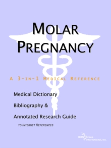Image for Molar Pregnancy - A Medical Dictionary, Bibliography, and Annotated Research Guide to Internet References
