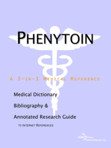 Image for Phenytoin - A Medical Dictionary, Bibliography, and Annotated Research Guide to Internet References