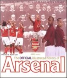 Image for The official illustrated history of Arsenal, 1886-2005