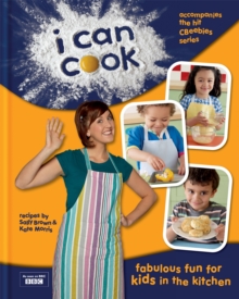 Image for I can cook  : fabulous fun for kids in the kitchen