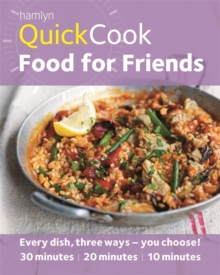 Image for Food for friends  : every dish, three ways - you choose!