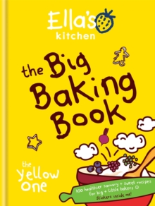 Ella’s Kitchen: The Big Baking Book