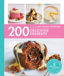 Hamlyn All Colour Cookery: 200 Delicious Desserts: Hamlyn All Colour Cookbook