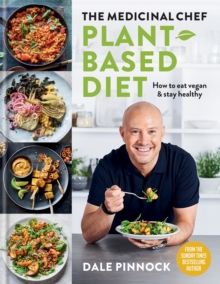 Image for The medicinal chef plant based diet  : how to eat vegan & stay healthy