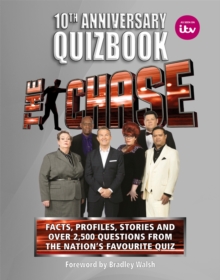 The Chase 10th Anniversary Quizbook: The ultimate book of the hit TV Quiz Show