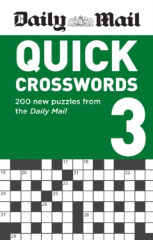 Daily Mail Quick Crosswords Volume 3: 200 new puzzles from the Daily Mail