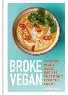 Image for Broke vegan  : over 100 plant-based recipes that don't cost the earth