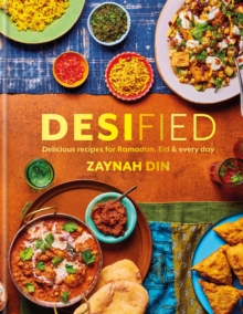 Image for Desified  : delicious recipes for Ramadan, Eid & every day