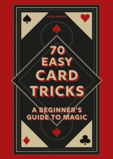Image for 70 Easy Card Tricks : A beginner's guide to magic