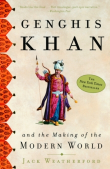 Image for Genghis Khan : and the making of the modern world