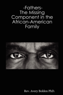 Image for -Fathers- The Missing Component in the African-American Family