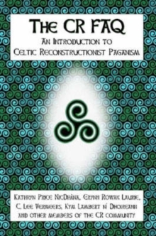 Image for The CR FAQ - An Introduction to Celtic Reconstructionist Paganism