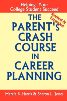 Image for The Parent's Crash Course in Career Planning: Helping Your College Student Succeed