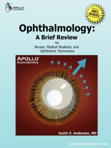 Image for Ophthalmology: A Brief Review for Nurses, Medical Students and Ophthalmic Technicians