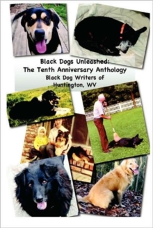 Image for Black Dogs Unleashed: The Tenth Anniversary Anthology