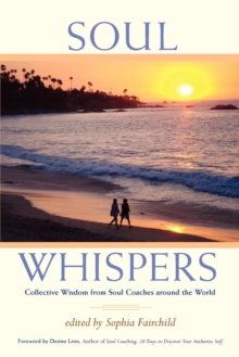 Image for Soul Whispers : Collective Wisdom from Soul Coaches around the World.