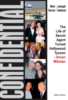 Image for Confidential : The Life of Secret Agent Turned Hollywood Tycoon -- Arnon Milchan