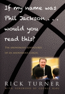 Image for If My Name Was Phil Jackson... Would You Read This?