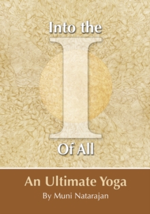 Image for Into the I of All: An Ultimate Yoga