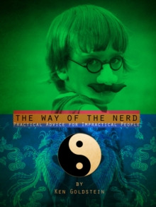 Image for Way of the Nerd: Practical Advice for Impractical People