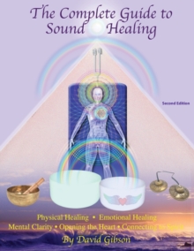 Complete Guide to Sound Healing