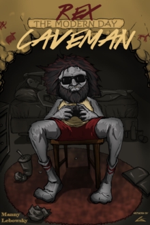 Image for Rex The Modern Day Caveman
