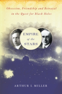 Image for Empire Of The Stars : Obsession, Friendship, and Betrayal in the Quest for Black Holes