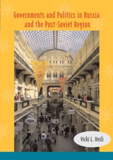 Governments and Politics in Russia and the Post-Soviet Region