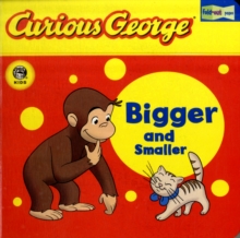 Image for Curious George Bigger And Smaller Lift-The-Flap Board Book