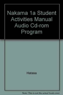 Student Activities Manual Audio CD-ROM Program for Hatasa/Hatasa/Makino S Nakama 1a, 2nd