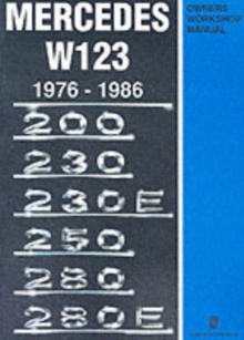 Mercedes W123 Owners Workshop Manual 1976-1986