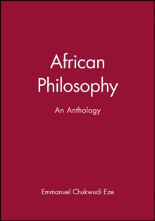 African Philosophy: An Anthology